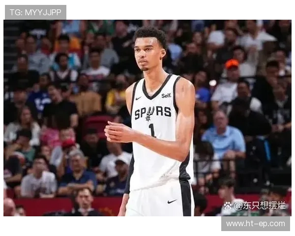 维克托文班亚马挡拆拉开空间提升得分效率明显超越同龄内线